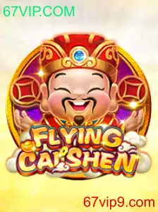 Descubra o Mundo do Jogo FlyingCaiShen e sua Conexão com 67VIP.COM