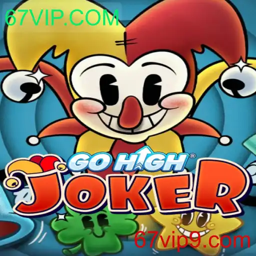 Descubra o Fascínio do Jogo GoHighJoker e a Chave para 67VIP.COM